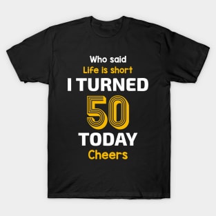 I turned 50 Today T-Shirt